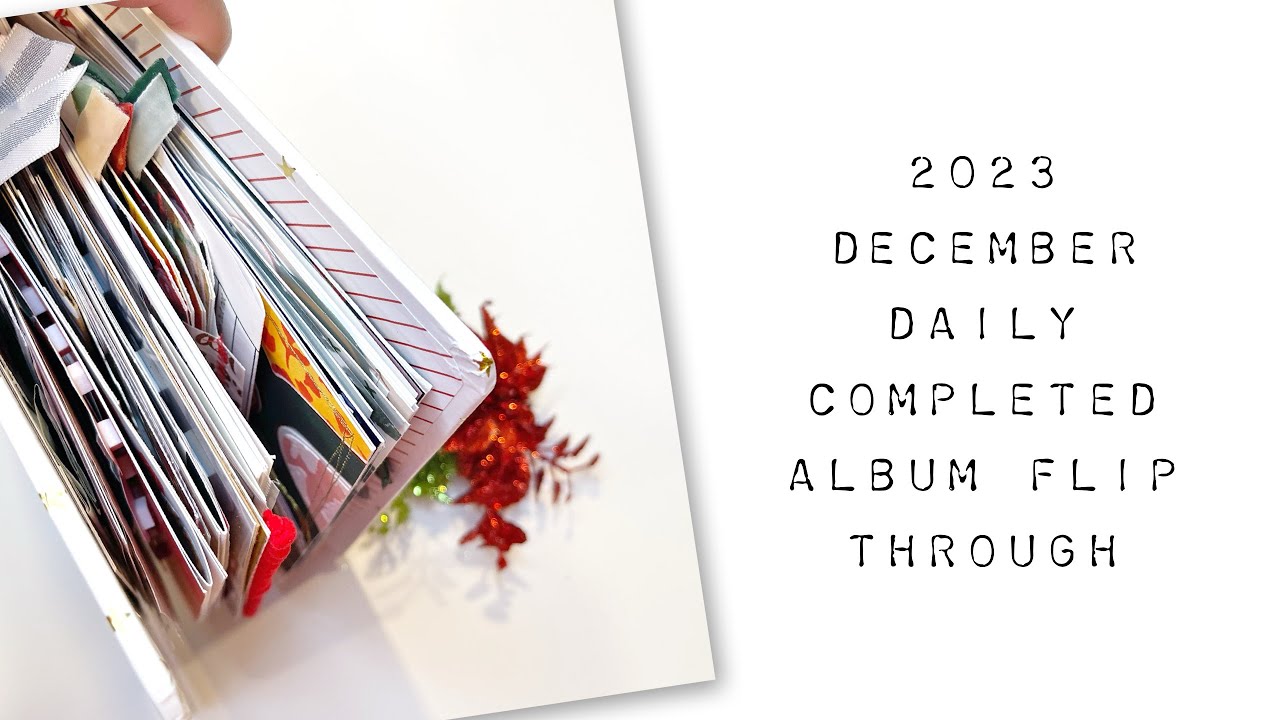 2023 December Daily Completed Album Flip Through