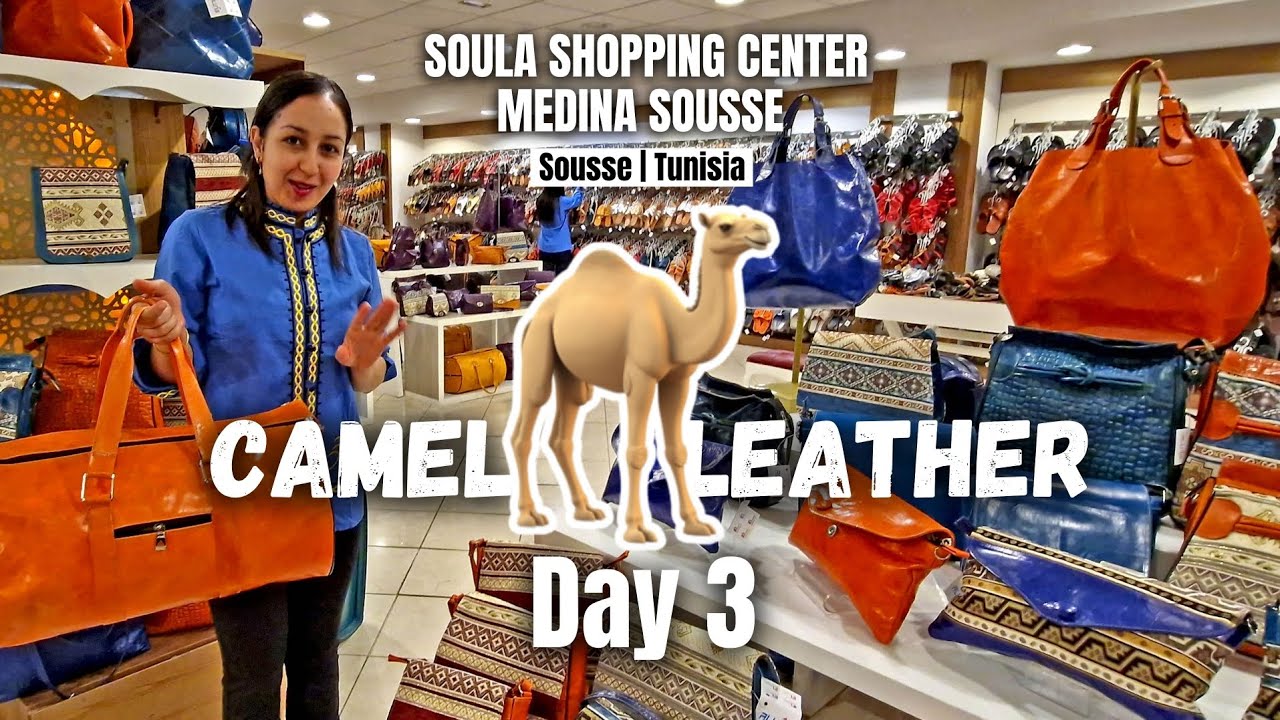 🐫 05 #Shopping #CamelLeather | SOULA CENTER | Medina Sousse | #Tunisia | Day 3 | June 14, 2024