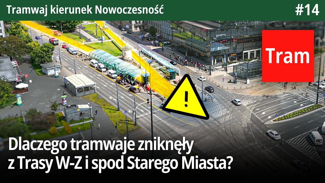 #14 Gdzie są te Tramwaje z Trasy WZ i spod Starego Miasta? Oraz droga rowerowa na Andersa! - TkN