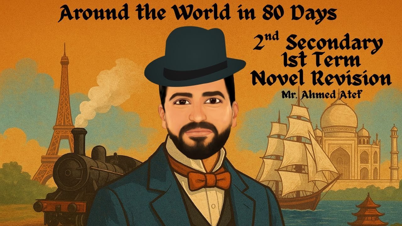 AROUND THE WORLD IN 80 DAYS | قصة اللغة الانجليزية للصف الثاني الثانوي - ترم أول