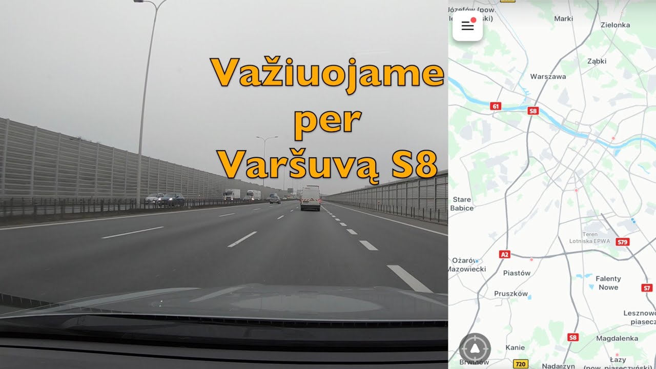 Važiuojame per Varšuvą S8 keliu.