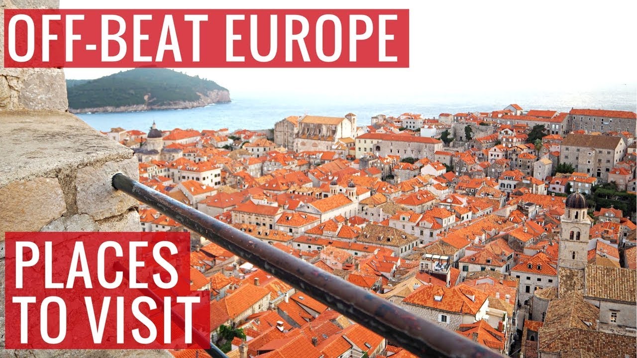8 Off-Beat Places to Visit on a Europe Trip