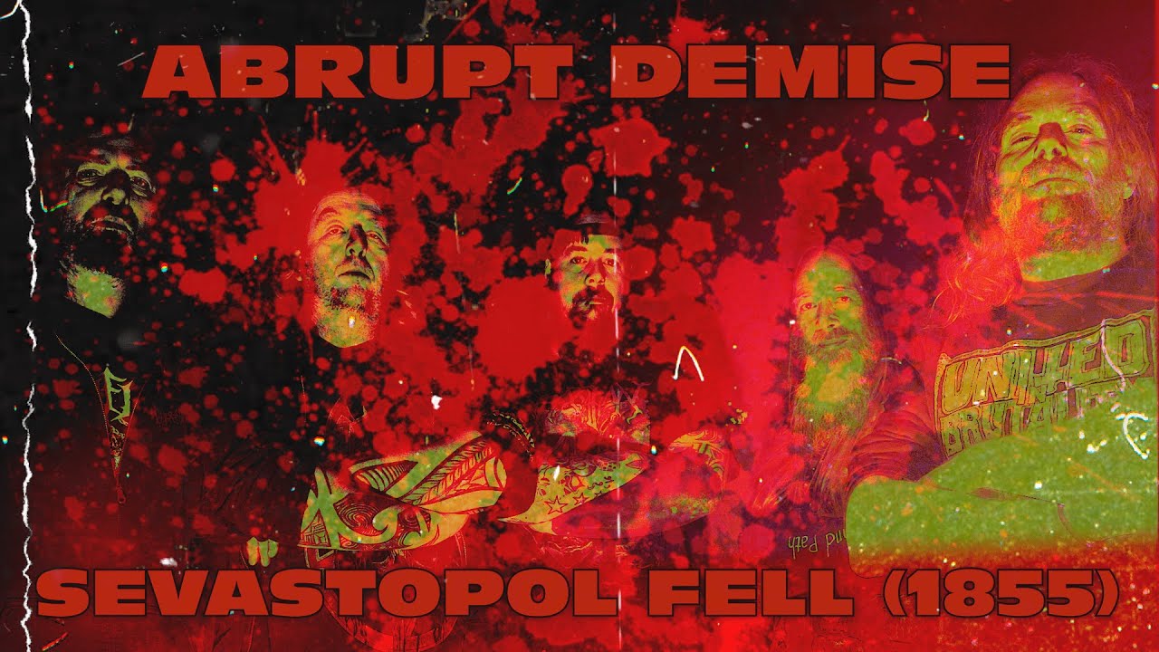 Abrupt Demise - Sevastopol Fell (1855)
