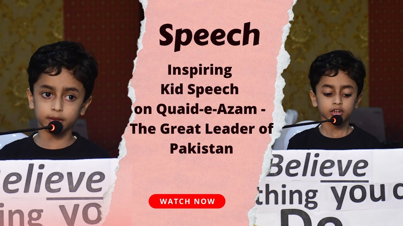 Inspiring Kid Speech on Quaid-e-Azam - The Great Leader of Pakistan