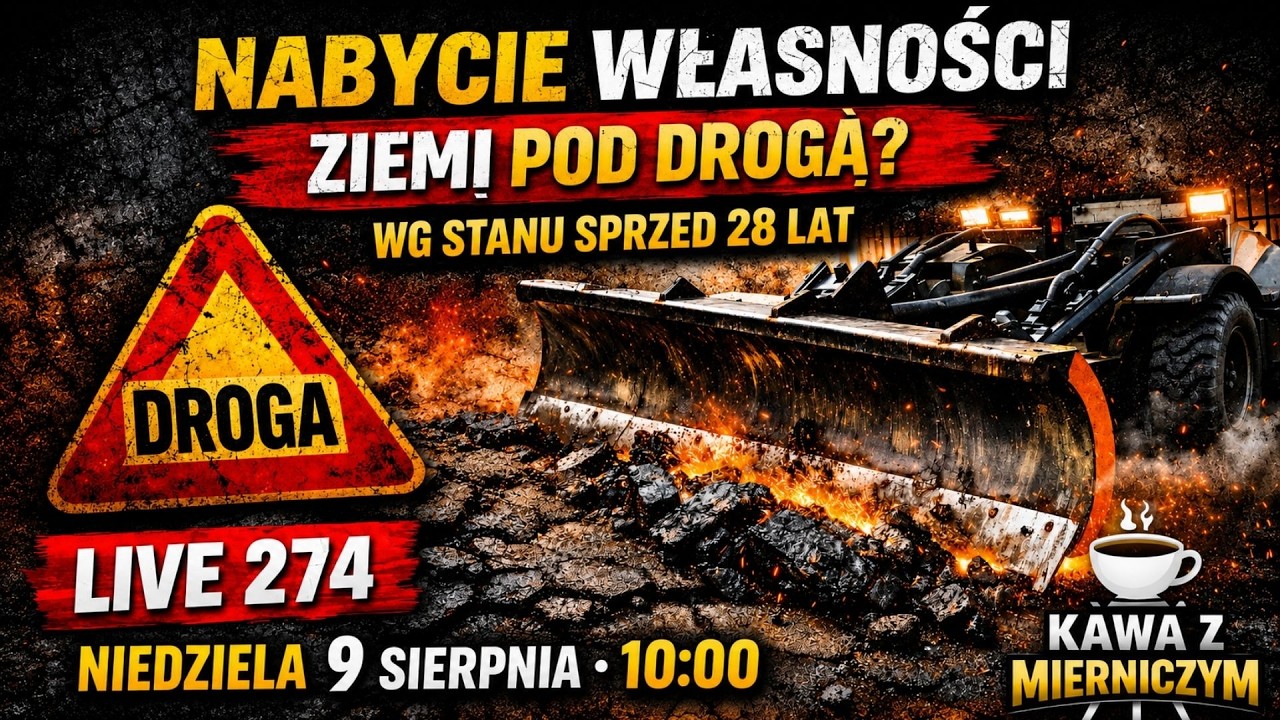 LIVE #274 &ndash; Nabycie własności ziemi pod drogą wg stanu sprzed 28 lat &ndash; art. 73  📱
