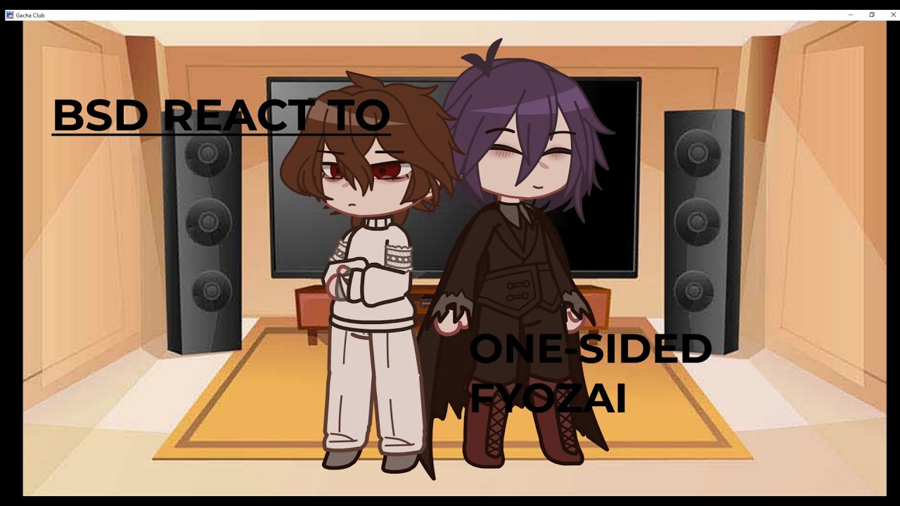!bsd reacts to one-sided fyozai! :)