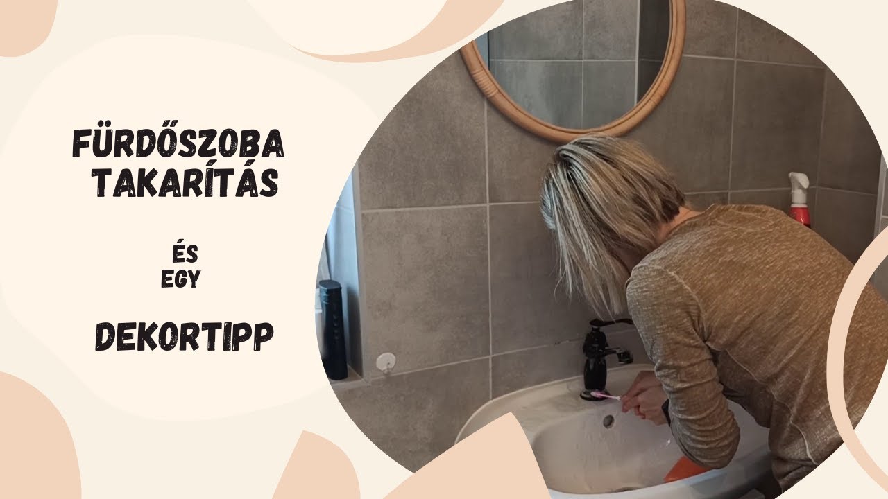 Fürdőszoba takarítás és egy dekortipp | Schindler Ildi