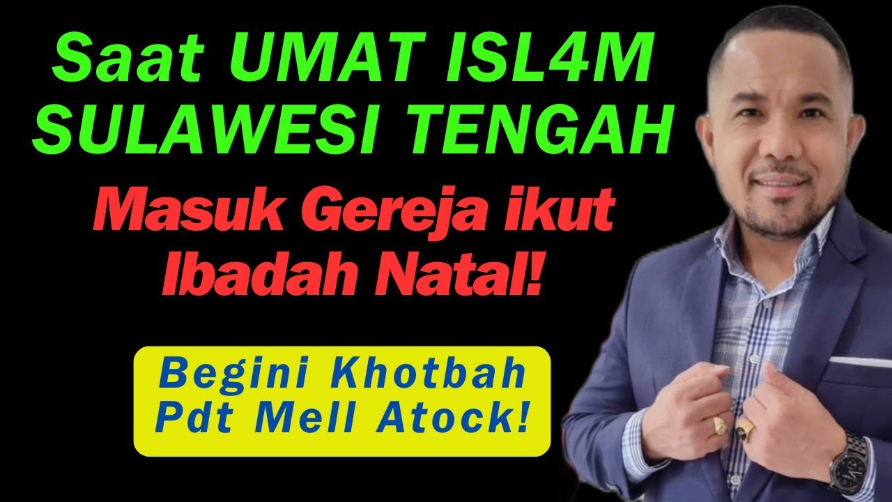 Saat umat ISL4M Masuk Gereja & ikut ibadah Natal di SULTENG, begini Khotbah Pdt Mell Atock!