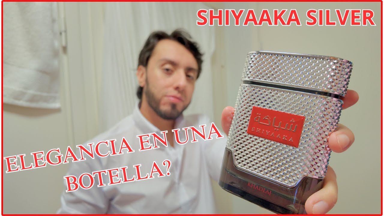 ¿EL PERFUME ARABE MAS ELEGANTE? SHIYAAKA SILVER/ KHADLAJ/ RESEÑA EN ESPAÑOL