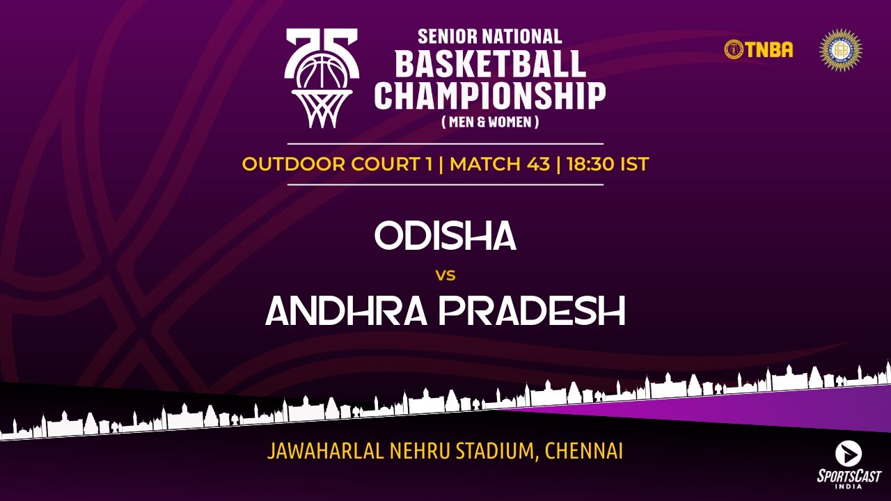 M43 | ODISHA vs ANDHRA PRADESH | MEN | 75TH SENIOR NATIONALS BASKETBALL CHAMPIONSHIP