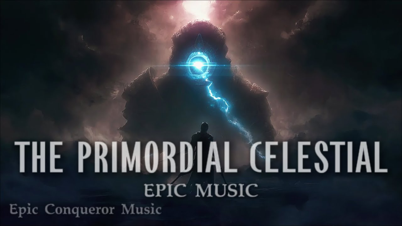 THE PRIMORDIAL CELESTIAL - Battle Powerful Motivation | Epic Music [No Copyright] #epicmusic