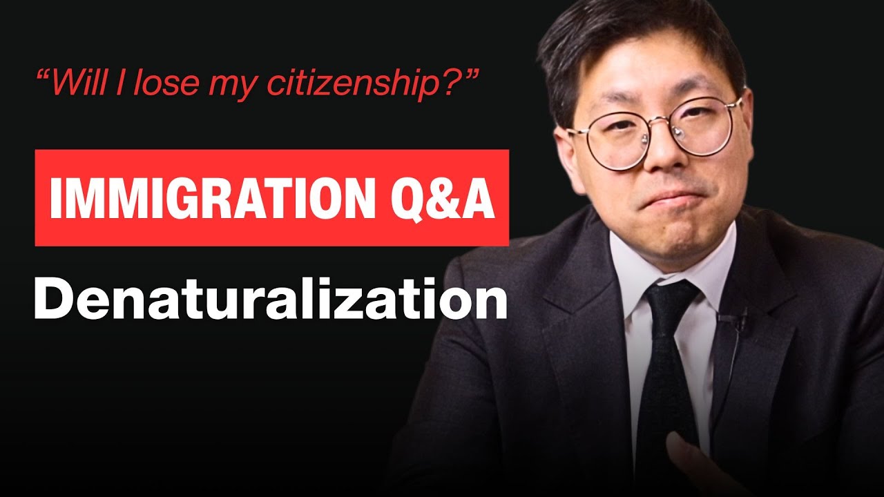 Is denaturalization a major threat? Live Immigration Q&A