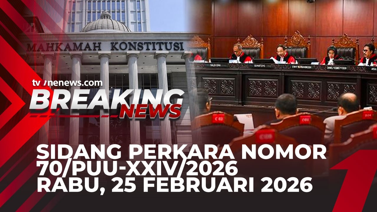 [BREAKING NEWS] Sidang Perkara Nomor 70/PUU-XXIV/2026 | tvOnenewes.com