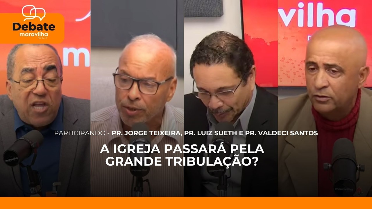 Tema : A Igreja Passará pela Grande Tribulação ? - 13/03/2026