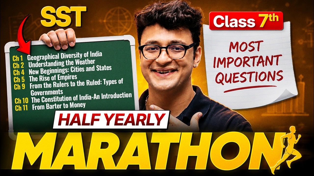 Class 7 SST  l  Half Yearly Marathon | Ch 1,2,4,5,9,10 &11 l Complete Revision + Most Imp. Questions