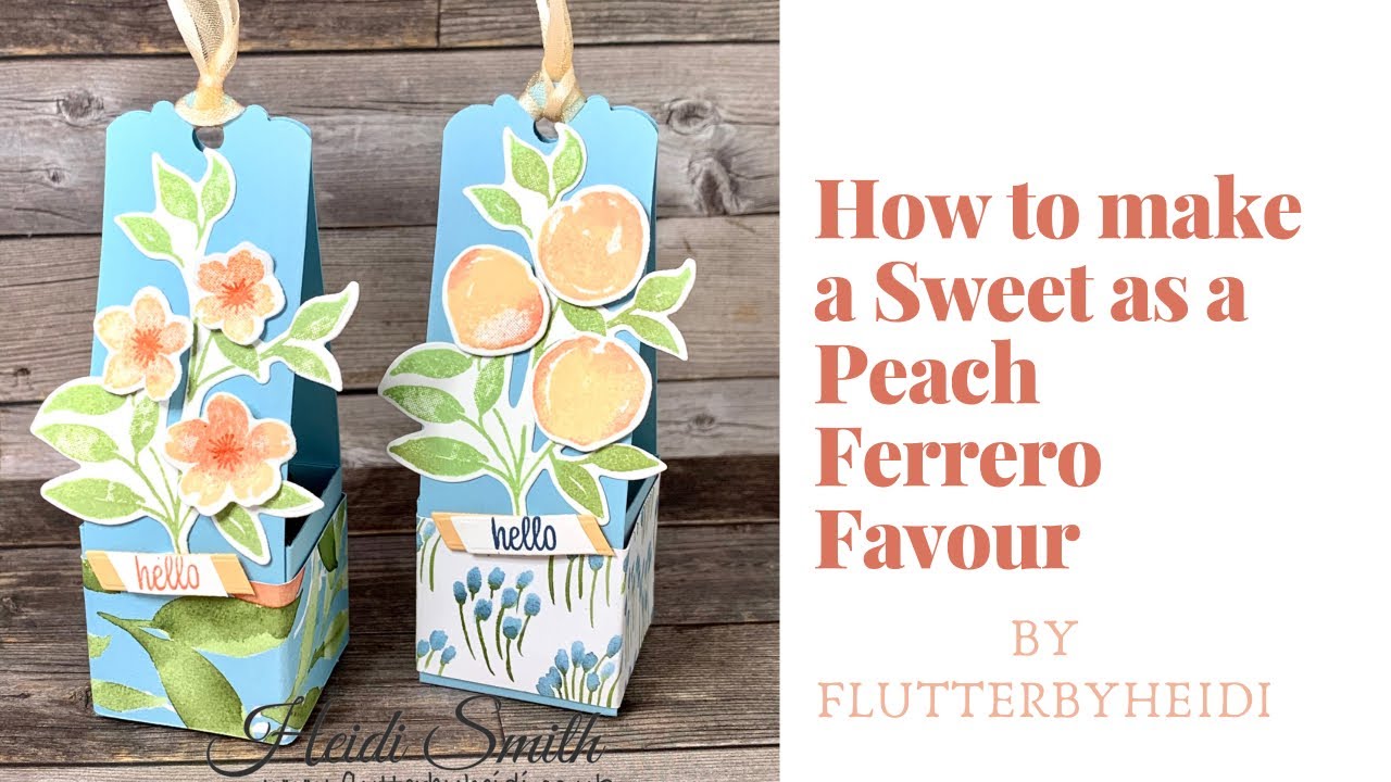 Ferrero #95 How to make a Sweet as a Peach Ferrero Tag Topper Treat Box CRAFT HOW TO