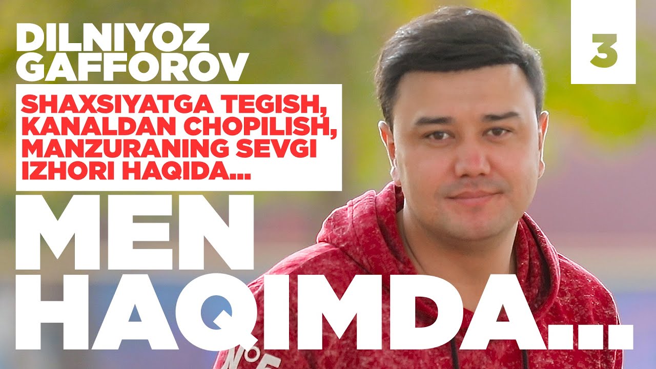 Men haqimda 3-son Dilniyoz G‘afforov Shaxsiyatga tegish Kanaldan chopilish Manzuraning Sevgi Izhori!