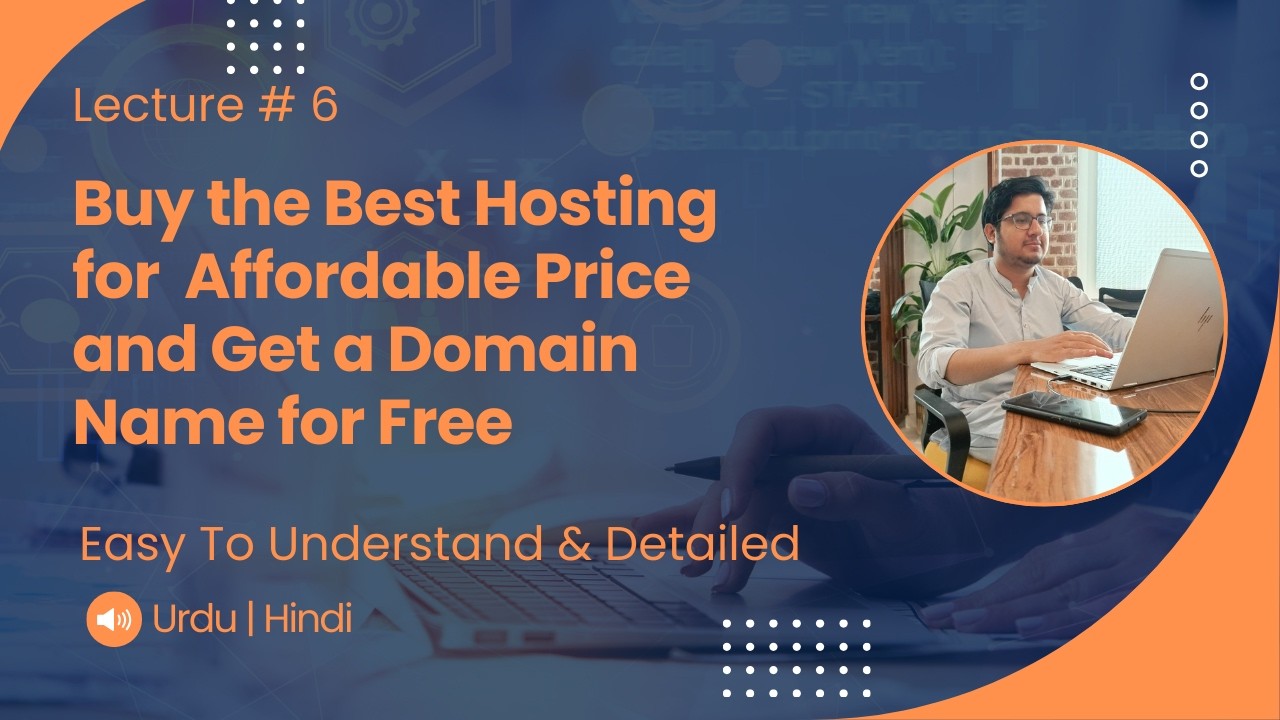 How to Buy the Best Hosting for an Affordable Price and Get a Domain Name for Free | Lecture 6
