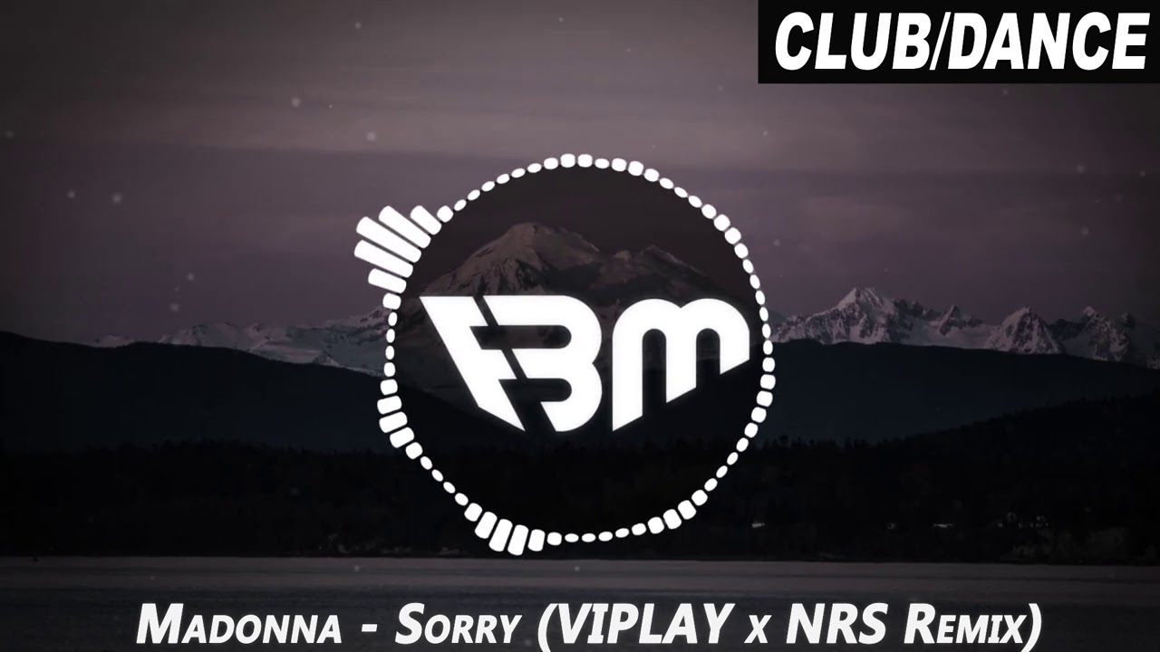 Madonna - Sorry (VIPLAY x NRS Remix) | FBM