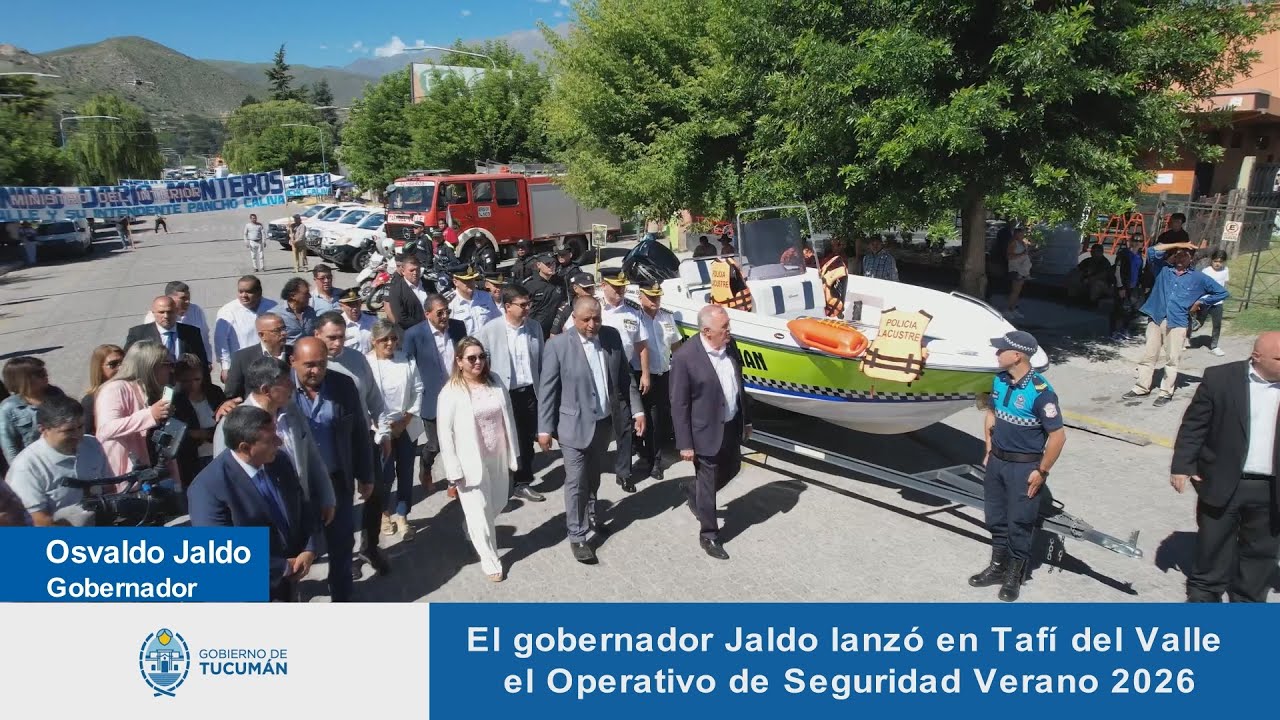 El gobernador Jaldo lanzó en Tafí del Valle el Operativo de Seguridad Verano 2026