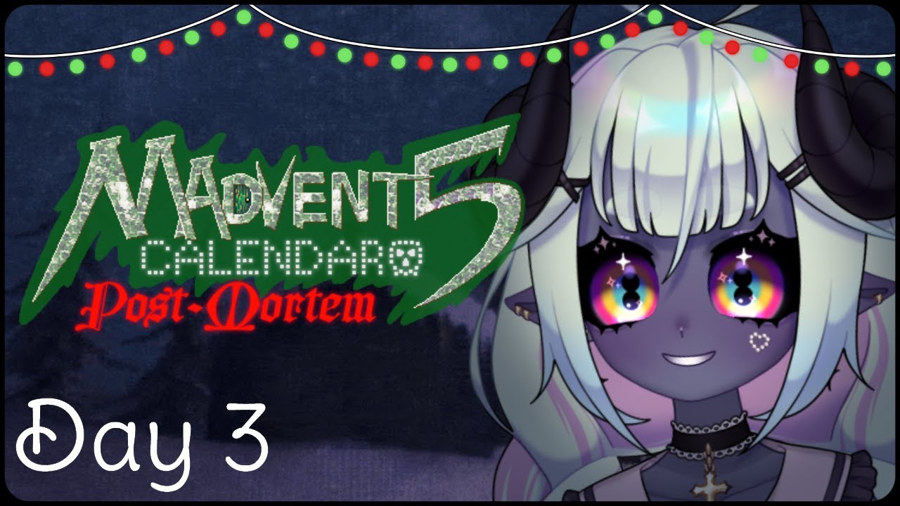 Madvent Calendar 5: Post-Mortem [DAY 3]