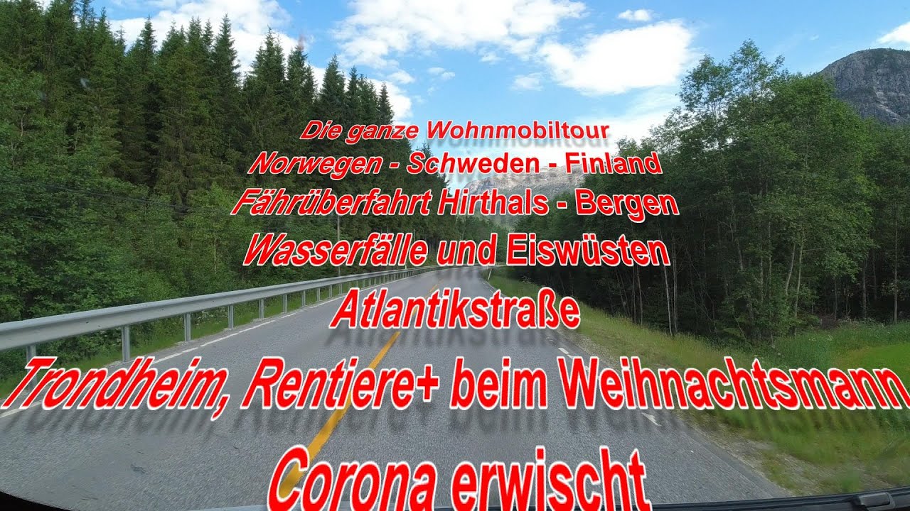 Die ganze Wohnmobilreise 2022: Norwegen, Finnland, Schweden - Eiswüsten, Berge, Gletscher, Abenteuer