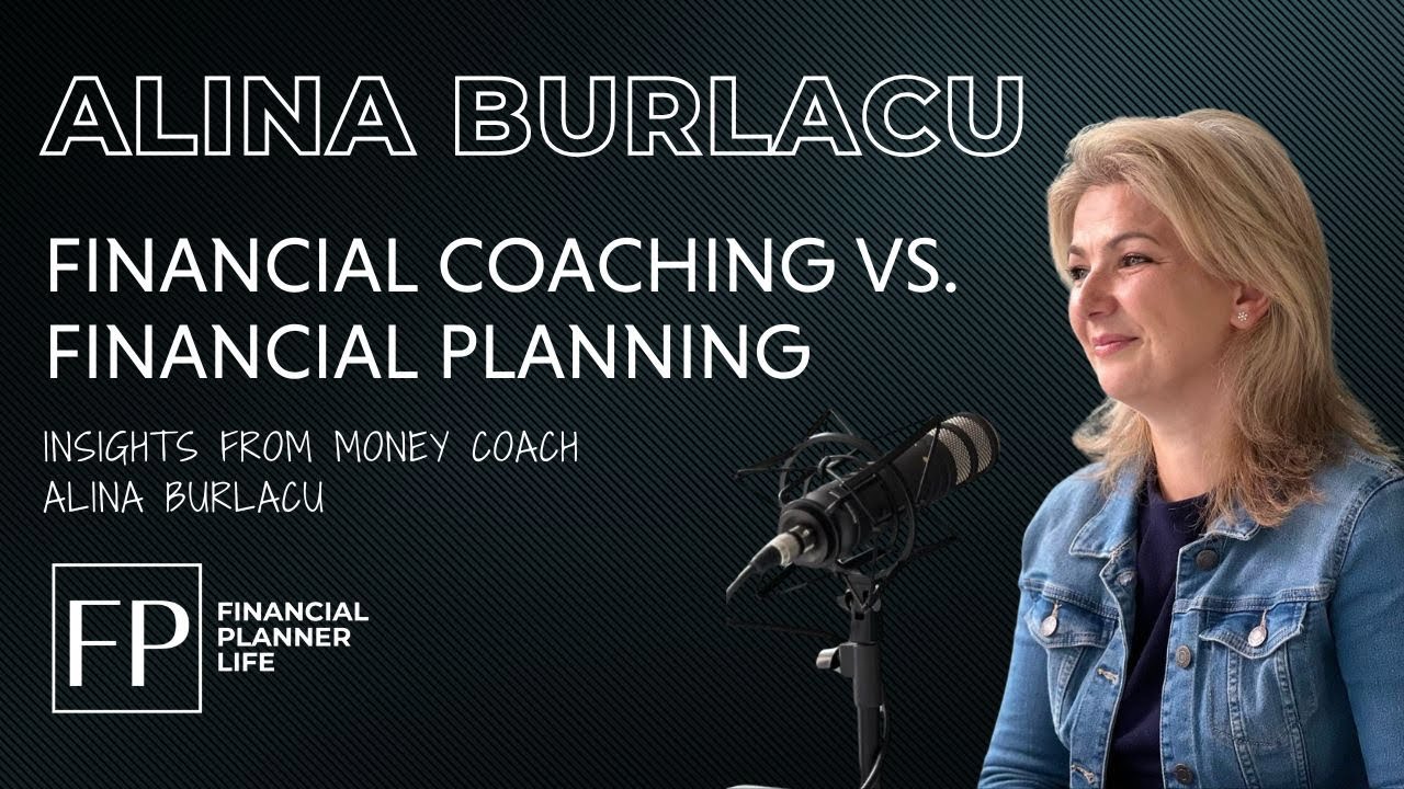 Financial Coaching vs. Financial Planning: Insights from Money Coach Alina Burlacu