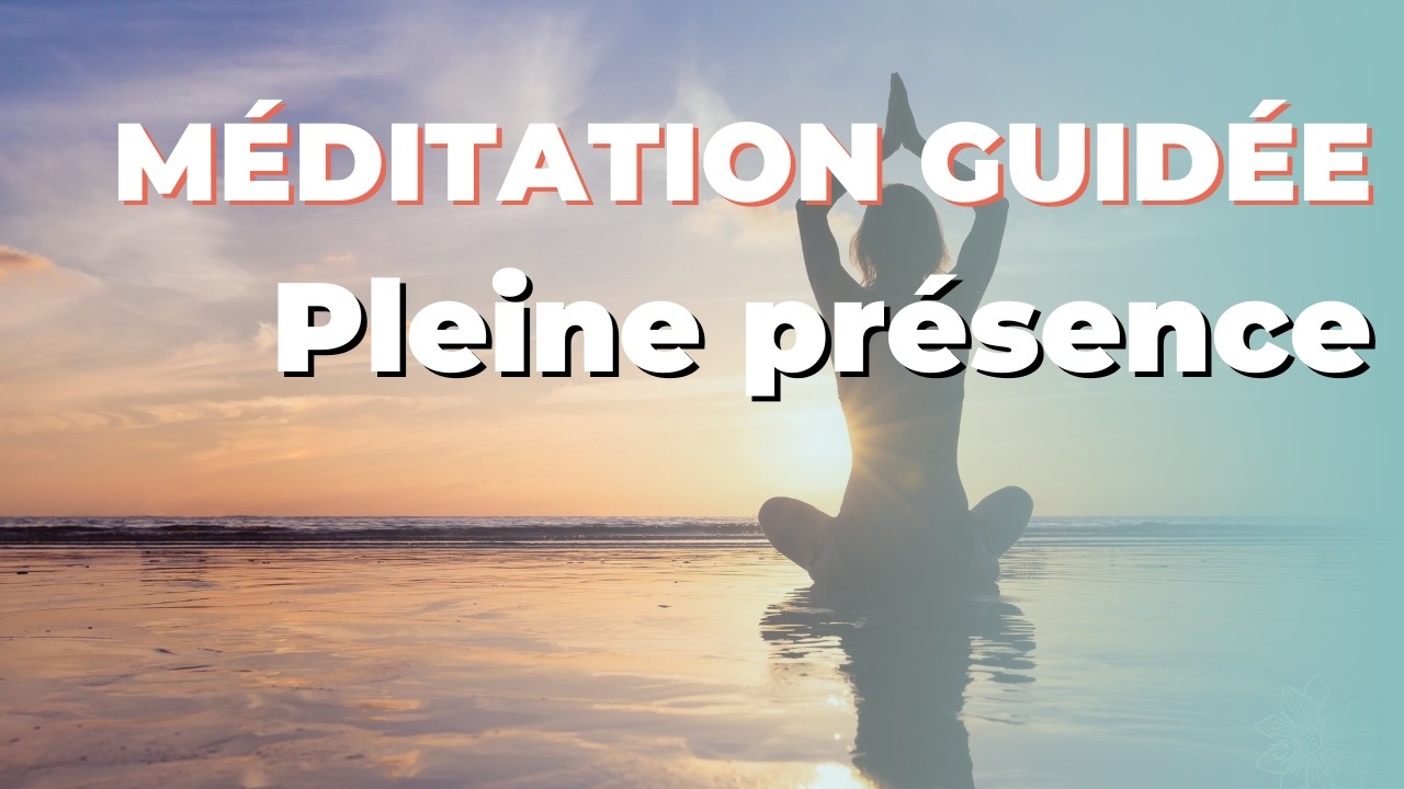 Méditation de l'instant présent – S'ancrer dans le moment présent #méditation #paixintérieure