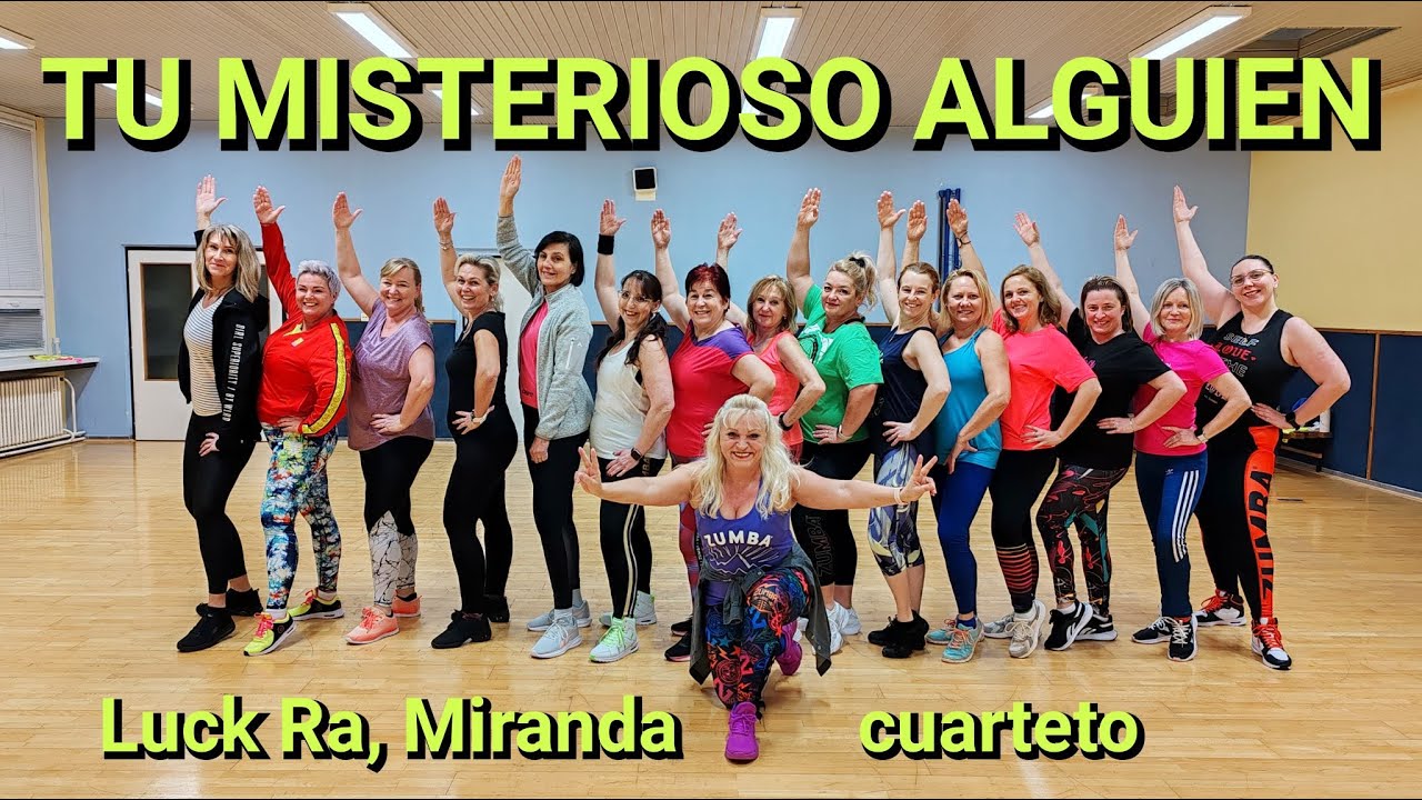 TU MISTERIOSO ALGUIEN / Luck Ra & Miranda! / Zumba®Renka