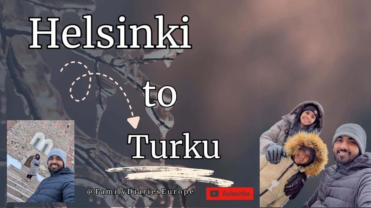 First Family Trip in Finland - 2026 (Helsinki to Turku)