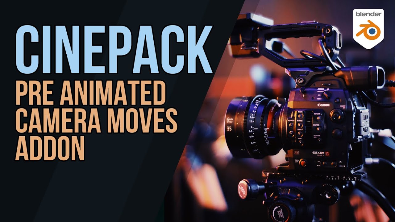 Cinepack - Pre-Animated Camera Moves Addon for Blender