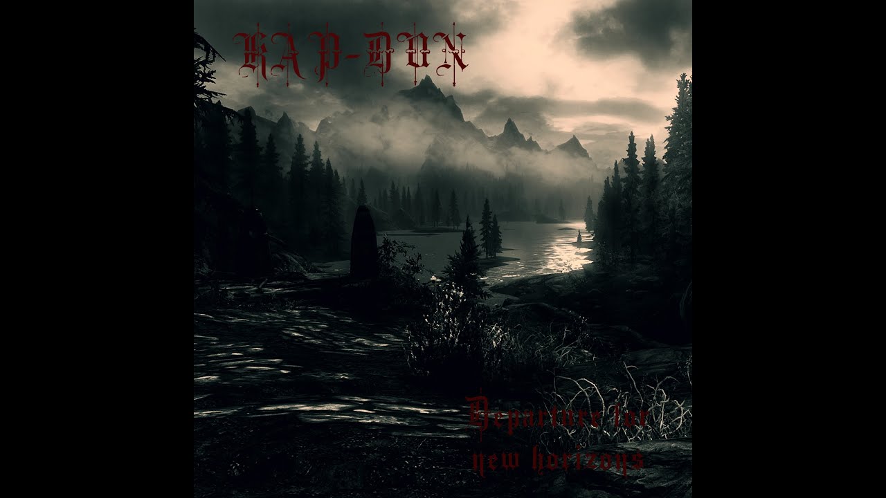 Kap-Dun - Departure for new horizons [Dungeon Synth]