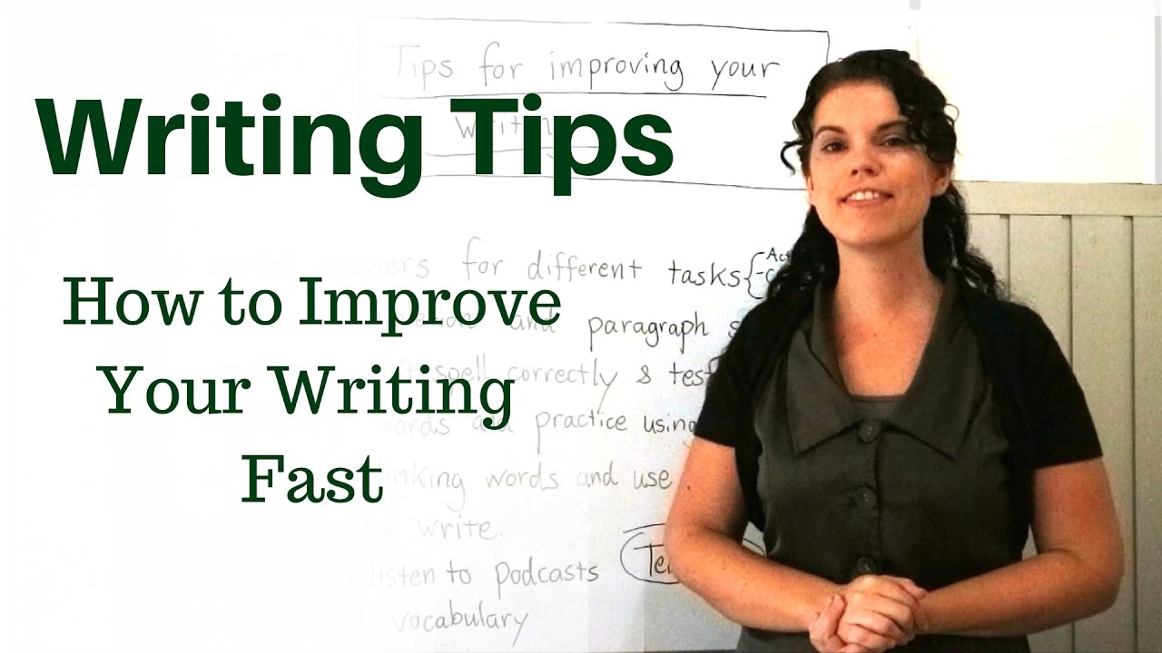 English Writing Tips: How to Improve Your Writing Fast