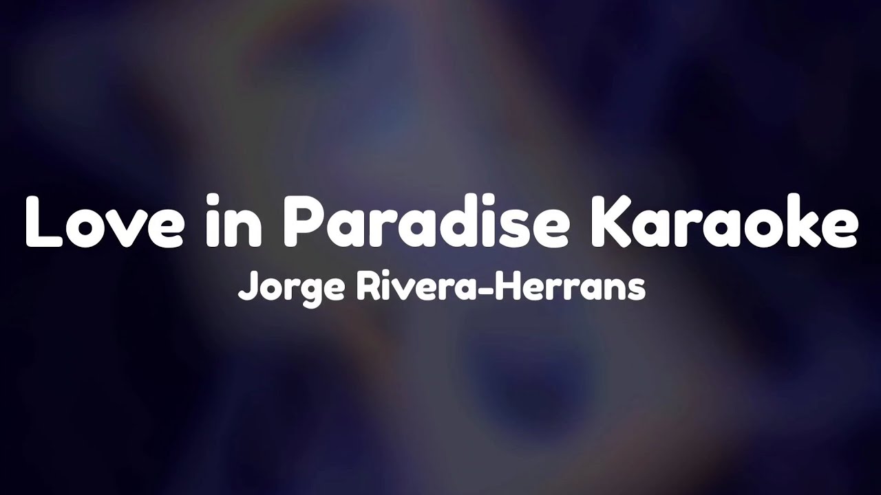 Love in Paradise Karaoke (no vocals) - Epic the Musical by Jorge Rivera-Herrans
