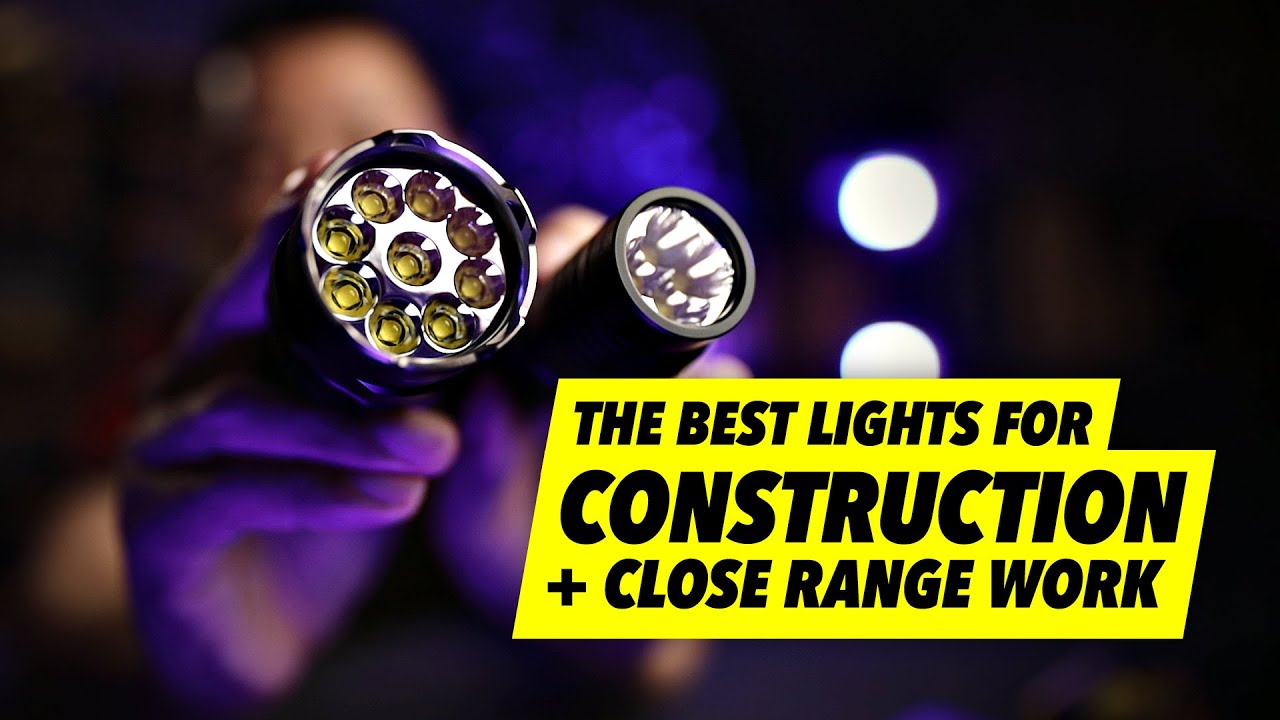 The Best Lights for Construction + Close Range Work