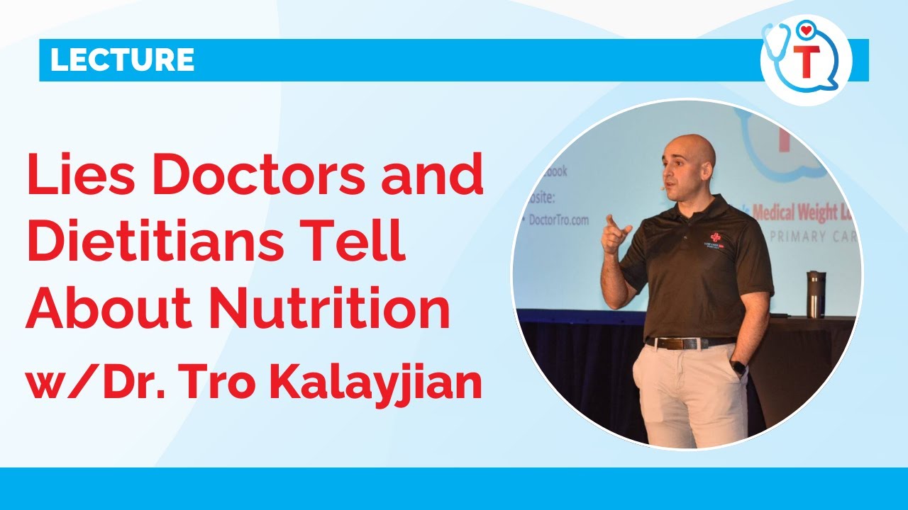 Lies Doctors and Dietitians tell about nutrition