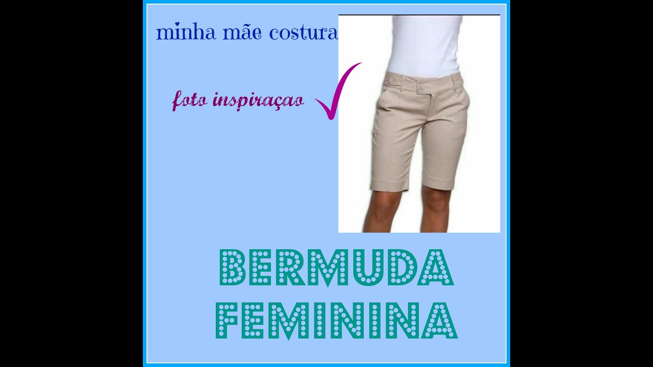 MODELAGEM BERMUDA FEMININA ADULTA