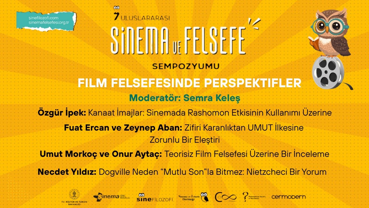Oturum: Film Felsefesinde Perspektifler | 7. Uluslararası Sinema ve Felsefe Sempozyumu