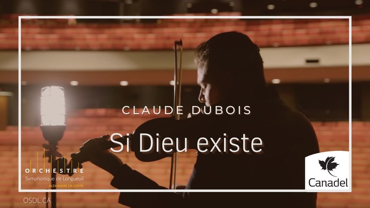 Si Dieu existe - Claude Dubois | Les artistes sont essentiels | Orchestre symphonique de Longueuil