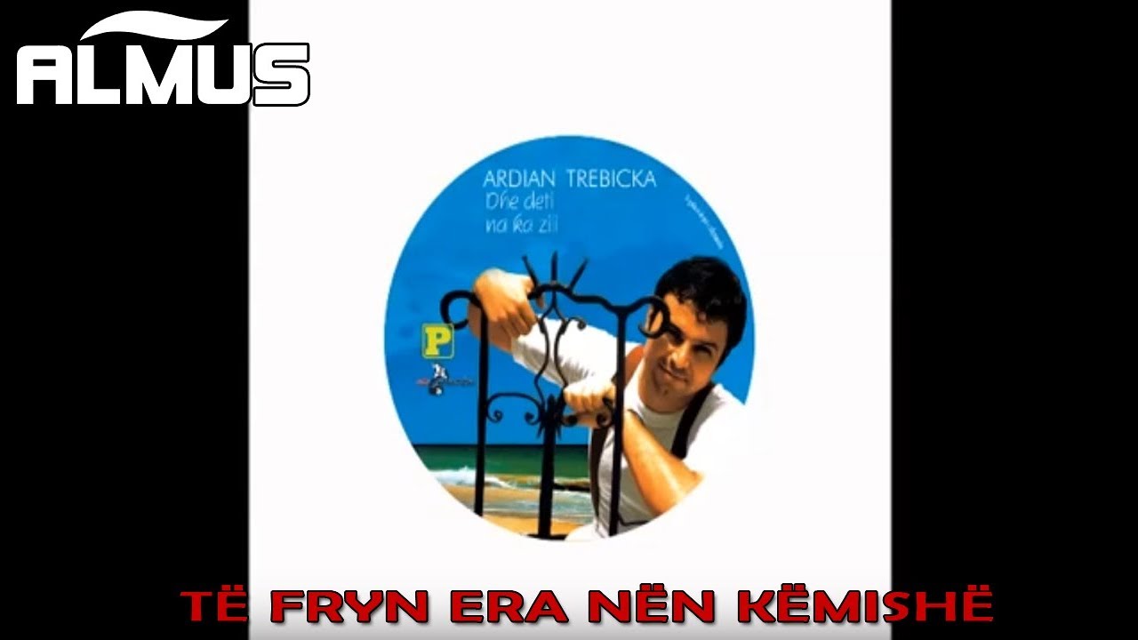 Ardian Trebicka -  Te fryn era nen kemishe (Official Audio)