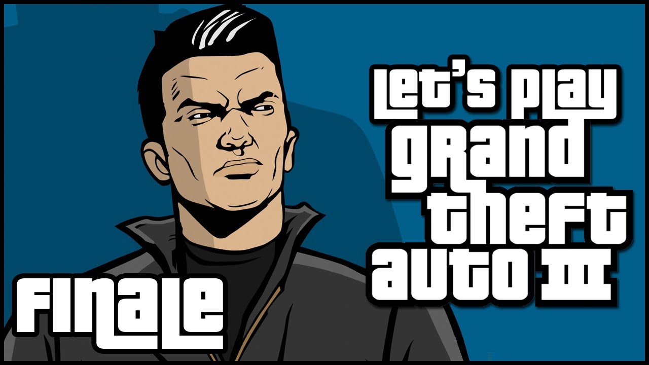 Let's Play - Grand Theft Auto III (Finale - 