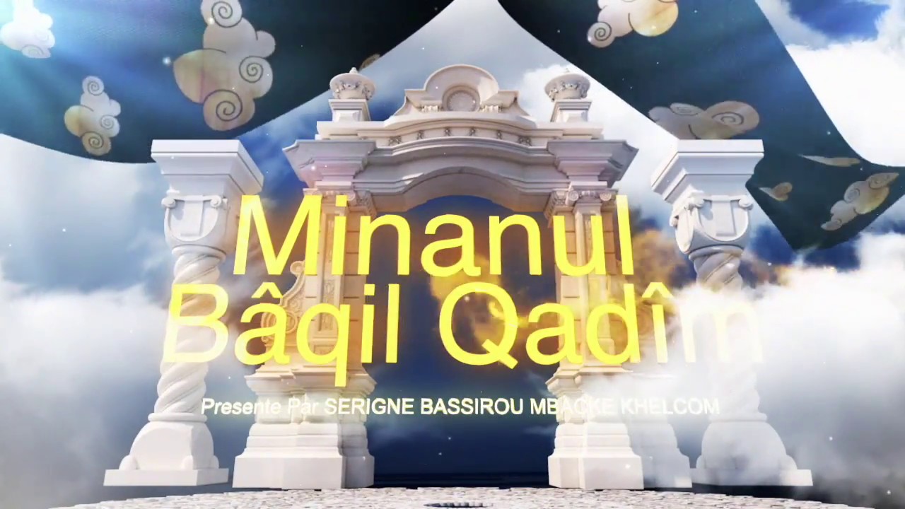 Minanul Bâqil Qadîm 02 - L'intelligence fascinante de Serigne Touba | S. Bassirou Khelcom