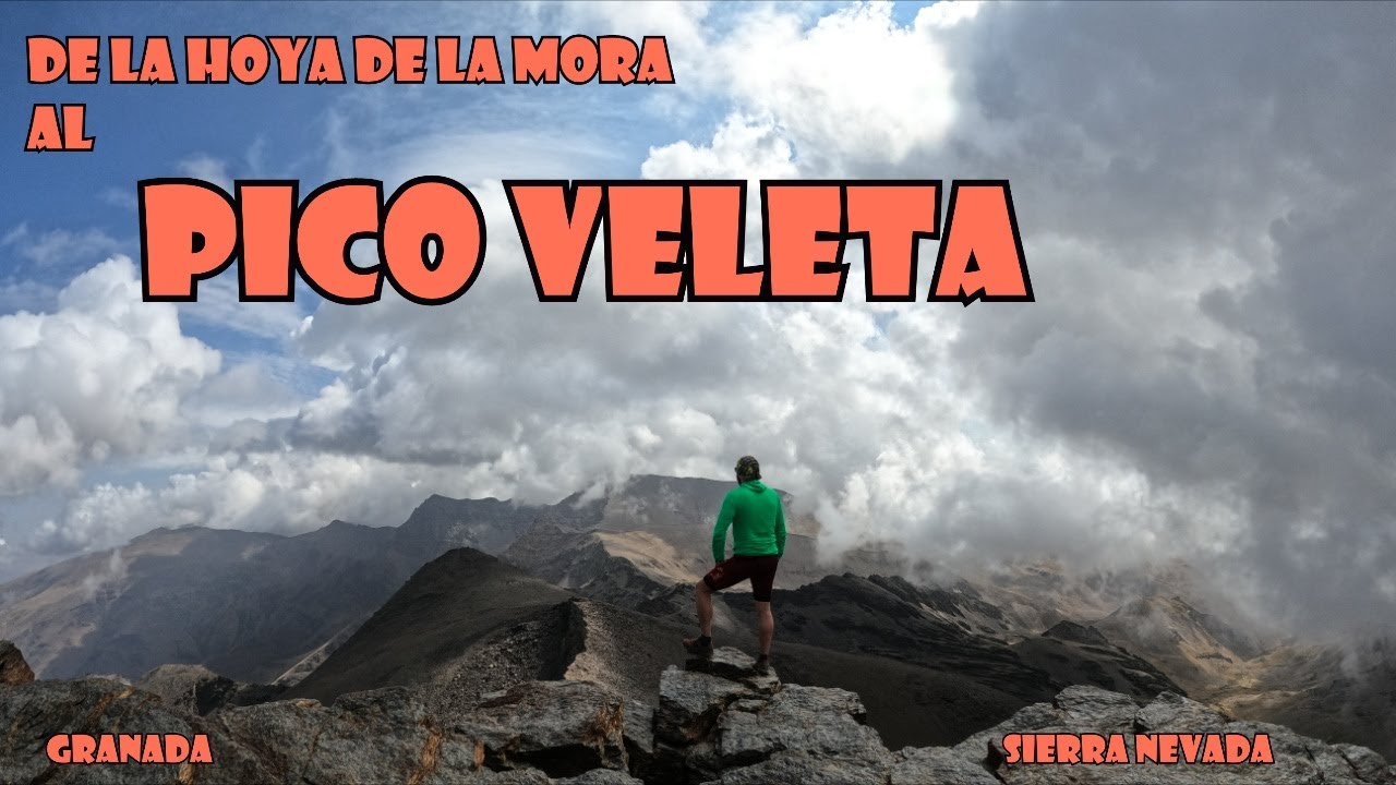 PICO VELETA DESDE LA HOYA DE LA MORA/ SIERRA NEVADA/ GRANADA/ 4K