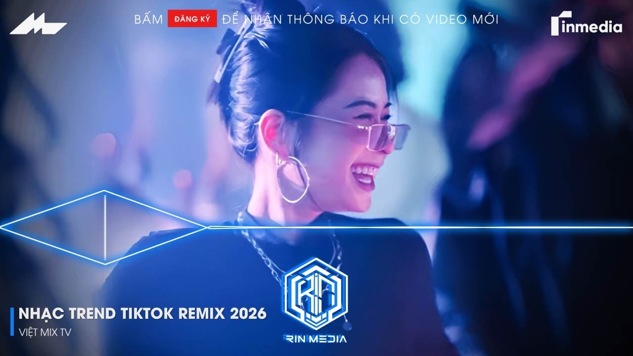 NHẠC TREND TIKTOK REMIX 2026 | NONSTOP VIỆT MIX 2026 BASS CỰC MẠNH | NHẠC TRẺ REMIX HAY NHẤT 2026