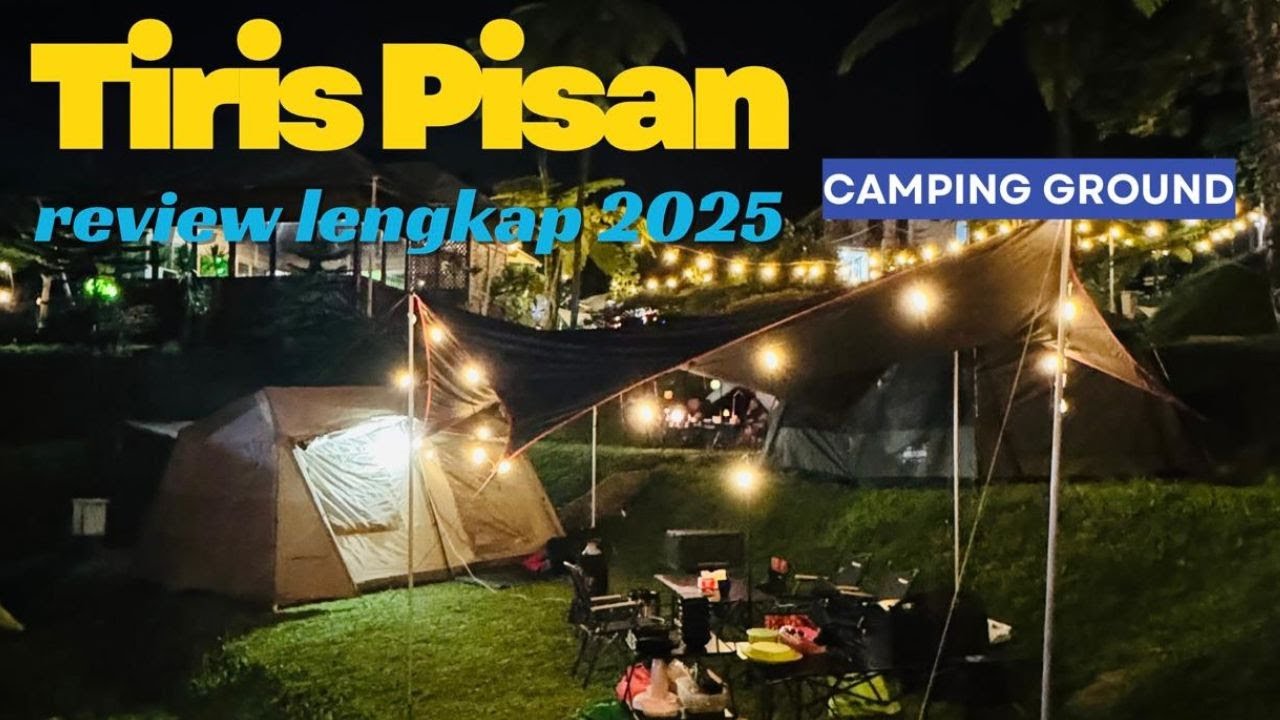 REVIEW TERLENGKAP TIRIS PISAN CAMPING GROUND VILLAGE PUNCAK 2 2025 ‼️ 