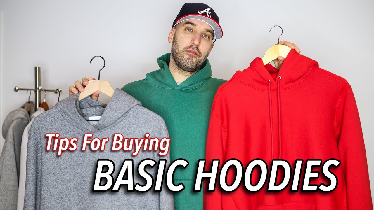 Tips For Buying Hoodies In 2022 - Best Basic Sweatshirts For Casual Outfits