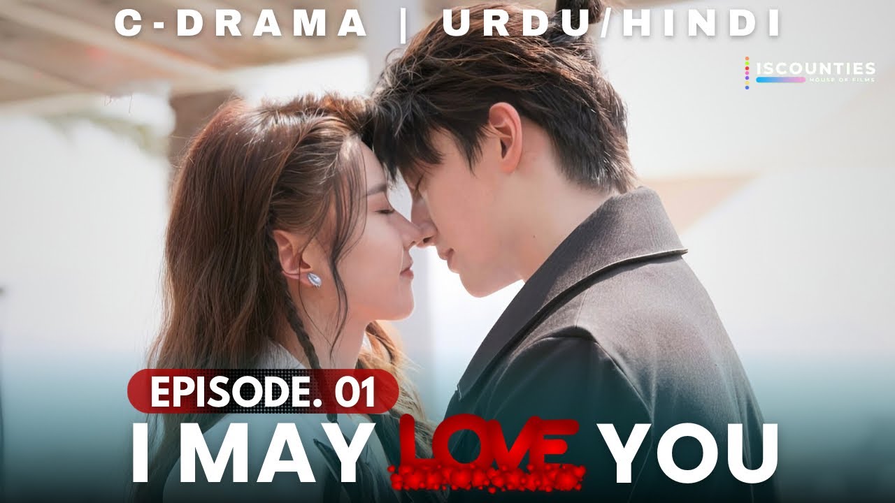 I May Love You 2023 - Episode 1 | Audio: Urdu & Hindi Dubbed - New C Drama | Miles Wei - Huang Ru
