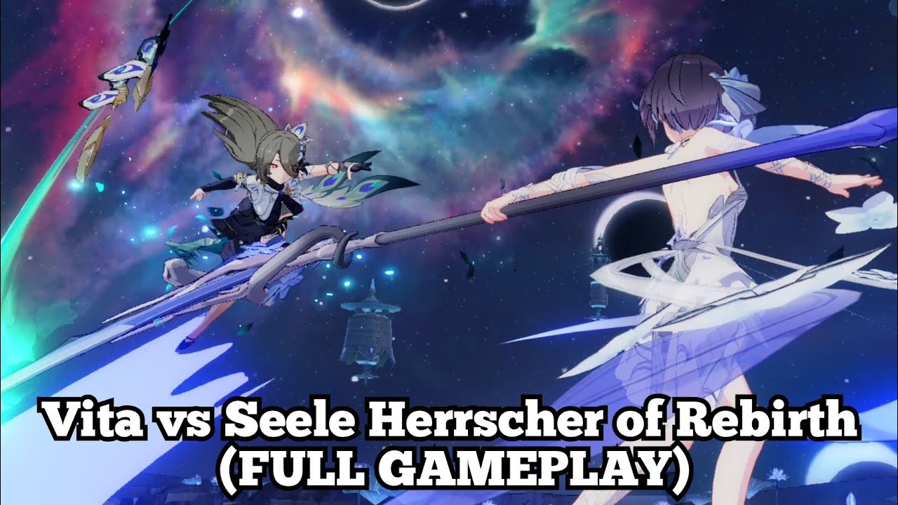 Vita vs Seele Herrscher of Rebirth! Chapter 39 Honkai Impact 3rd v6.8