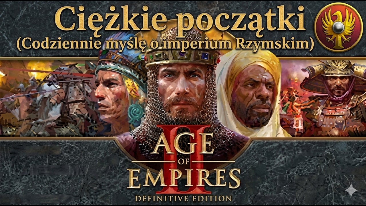 Age of Empires 2 Multiplayer. Ciężkie początki (Codziennie myślę o imperium Rzymskim)