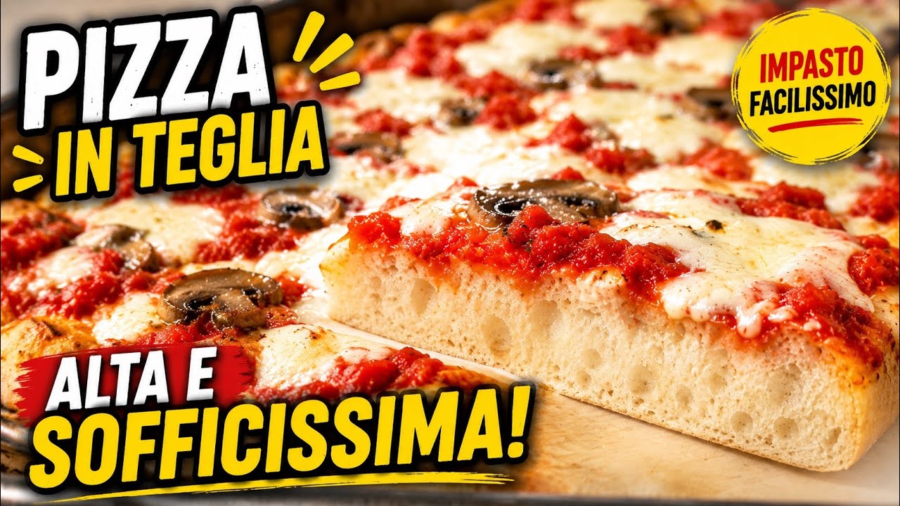 Pizza in teglia soffice ricetta facile e veloce